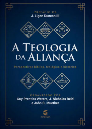 A Teologia da Aliança