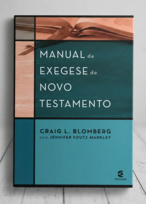 Manual De Exegese Do Novo Testamento - Craig L. Blomberg